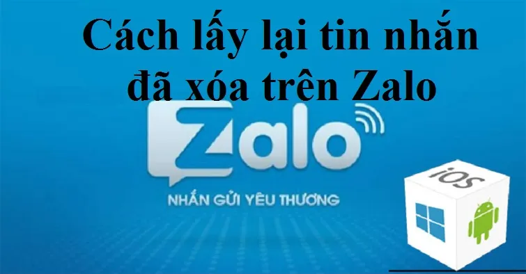 Cách lấy lại tin nhắn đã xóa trên Zalo