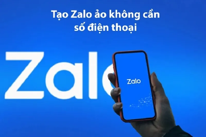 Cách tạo Zalo ảo không cần số điện thoại nhanh nhất